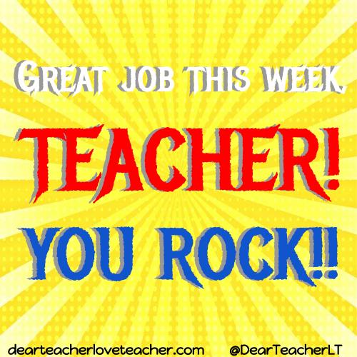DearTeacherLT2016 (You may use the image if you link back to the blog and/or give credit to Dear Teacher/Love Teacher) 